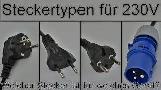 Steckertypen für 230V - Welcher Stecker ist für welches Gerät? - (Schuko, Euro, Kontur, CEE)