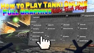 How to play Tanki Online Full Graphics without Lag [Adobe Flash Player]