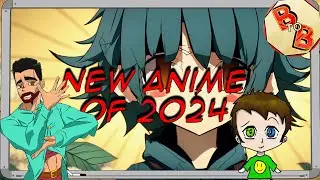 What Is The Most Anticipated NEW Anime Of 2024?!