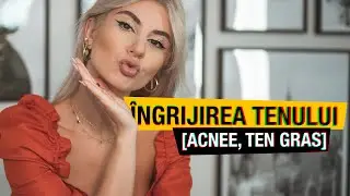 Produse NOI pentru INGRIJIREA TENULUI (Acnee, Ten Gras, Cosuri)