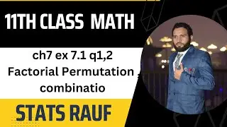 ex7.1 ch7 permutation combination 11th math /statsrauf