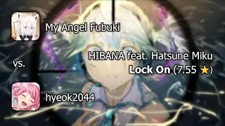 hyeok2044 vs My Angel Fubuki | DECO*27 - HIBANA feat. Hatsune Miku [Lock On]