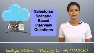 Salesforce Advance Interview question Part 52