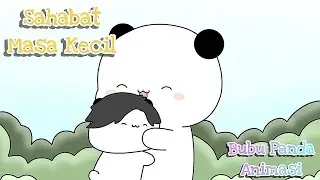 Sahabat Masa Kecil ||Bubu Panda Animasi