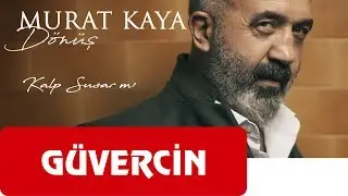 Murat Kaya - Kalp Susar mı   [Official Video  Güvercin Müzik ©]