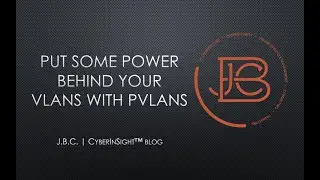 Put Some Power Behind Your VLANs With Private VLANs