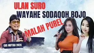 GUS MIFTAH  TERBARU 2024 ULAN SURO MILIH PUREL