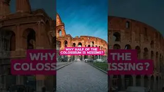Why Half of Colosseum Is Broken?