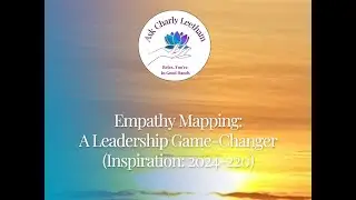 Empathy Mapping: A Leadership Game-Changer (2024/220)