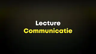 College Communicatie / Lecture Communication