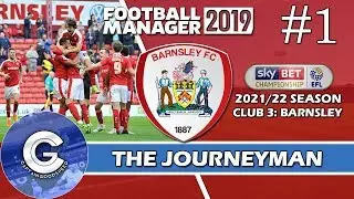 Let’s Play FM19 Journeyman | Barnsley S4 E1 | THE CHAMPIONSHIP | A Football Manager 2019 Story