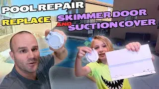 Pool Repair Day, Replacing Skimmer Door and Suction Cover