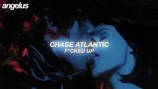 chase atlantic; f*cked up [tradução]