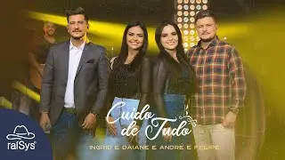 Ingrid e Daiane e André e Felipe | Cuido de Tudo [Clipe Oficial]