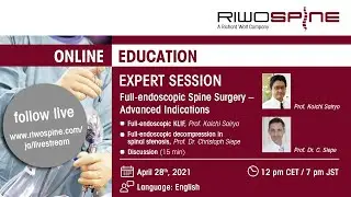 Full-endoscopic Spine Surgery - Advanced Indications