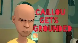 Caillou refuses to take a bath / grounded ( PG )