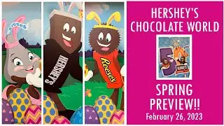 I’m Back! Hershey’s Chocolate World: Spring Preview! Easter Candy, 50th Anniversary Merch & More!