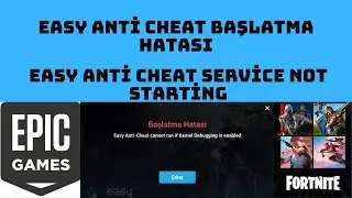 EASY ANTİ CHEAT BAŞLATMA HATASI / EASY ANTİ CHEAT NOT STARTİNG