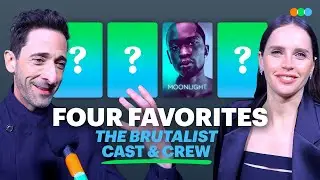 Four Favorites with Adrien Brody, Felicity Jones, Brady Corbet, Joe Alwyn & more! (The Brutalist)