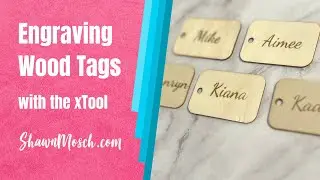 How to Engrave Wood Tags with the xTool - Great beginner project!