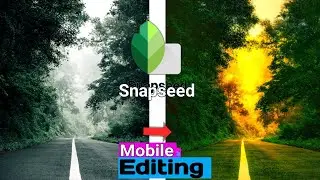Snapseed Edits | Road Color Tune Editing | Mobile Editing App Video | Mobile Editing Snapseed