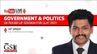 GOVERNMENT & POLITICS | Top 150 GK Round Up session | CLAT 2021