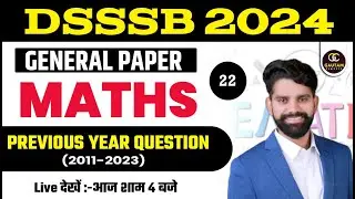 DSSSB GENERAL PAPER  2024  | DSSSB GENERAL PAPER MATHS PREVIOUS YEAR QUESTIONS 22 | HAREESH SIR