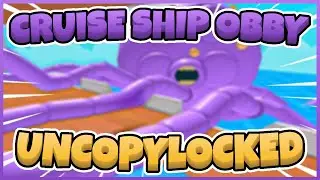 Cruise Ship Obby Uncopylocked [Roblox Studio]