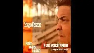 É Só você Pedir-Sergio Passos