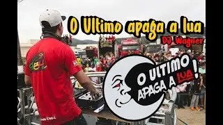 CD O Último apaga a Lua - DJ Wagner