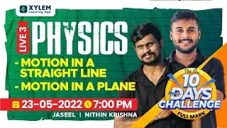 MOTION IN A STRAIGHT LINE & MOTION IN A PLANE | PLUS ONE PHYSICS | XYLEM +1 +2