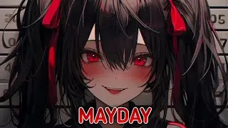 Nightcore - Mayday (Lyrics)