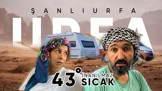 43 DERECE SICAKLIKTA ŞANLIURFA’DA BAYGINLIK GEÇİRDİK!