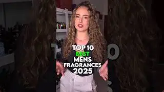 Top 10 Best Men's Fragrances of 2025