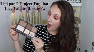 Pan that FACE Palette Update #2