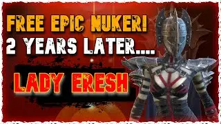 FREE EPIC NUKER.... 2 Years Later | LADY ERESH | RAID: Shadow Legends