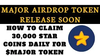 HOW TO GET $MAJOR TOKEN AIRDROP/FREE STAR COINS DAILY FOR AIRDROP