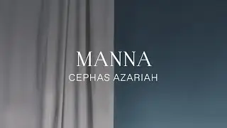 Cephas Azariah - Manna [Official Audio]