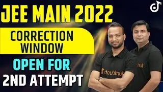 JEE Main 2022 Correction Window Open for 2nd Attempt | Correction Window Complete Process
