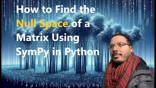 How to Find the Null Space of a Matrix Using SymPy in Python