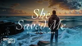 She Saved Me (Official Lyric Video)