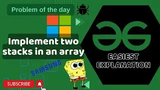 Implement two stacks in an array | POTD | GFG Problem of the Day | C++ | Java | Python