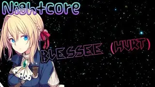 【Nightcore/AMV】Blessée (Hurt)
