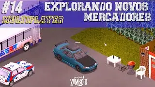 Mercadores Escondidos e Novo Veículo - #14 Project Zomboid Multiplayer