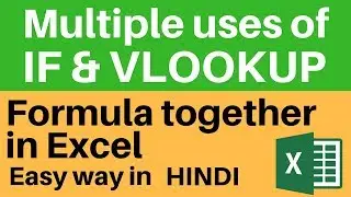 Multiple uses of IF & VLOOKUP formula together - Excel tutorial Hindi 2018
