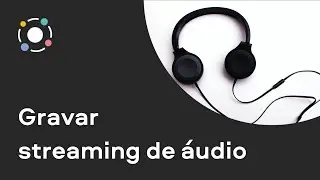 Como gravar streaming de áudio? | Gravação de tela (Tutorial 2022)