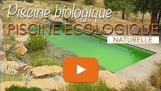 Piscine écologique, biologique ou baignade naturelle.
