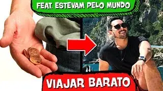 17 Dicas INCRÍVEIS para viajar BARATO! 😱 💸 (ft. Estevam Pelo Mundo)