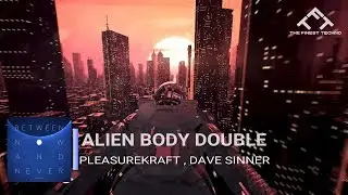 Pleasurekraft , Dave Sinner - Alien Body Double