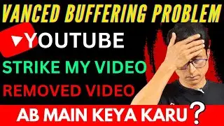 YouTube Vanced | YouTube Vanced Problem - YouTube Removed My Video | YouTube Vanced Not Working